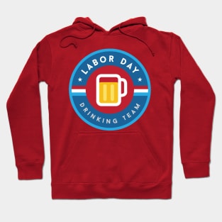 Labor Day Drinking Team Hoodie